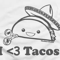 I_heart_love_taco_-_white_medium