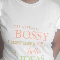 Im_not_bossy_white_tshirt_medium