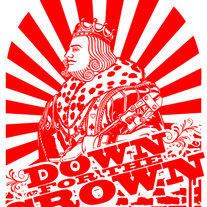 Down For The Crown - Print