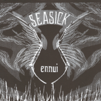 Seasick - Ennui 7"