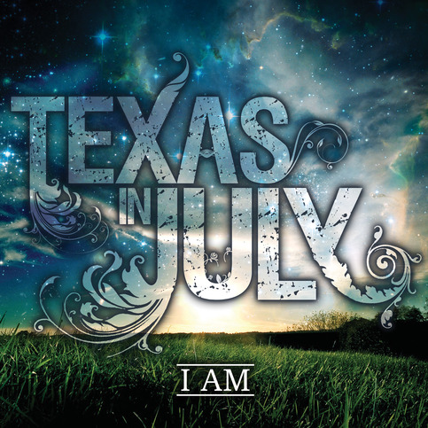 TEXAS IN JULY 'I Am' CD