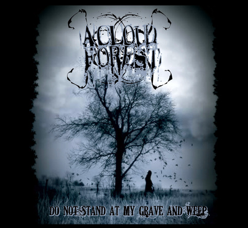 A Cloud Forest - "Do Not Stand At My Grave and Weep" Demo CD