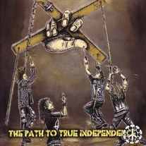 V/A - THE PATH TO TRUE INDEPENDENCE CD