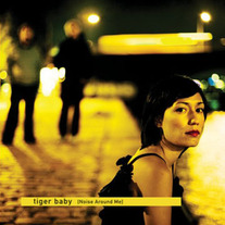 Tiger Baby "Noise Around Me"