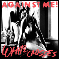 Against Me! White Crosses LP 