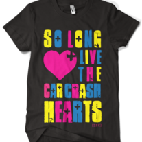 Long Live The Car Crash Hearts (coloured)