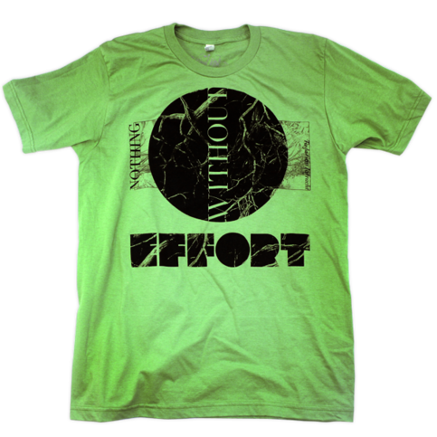 NOTHING WITHOUT EFFORT (GREEN)