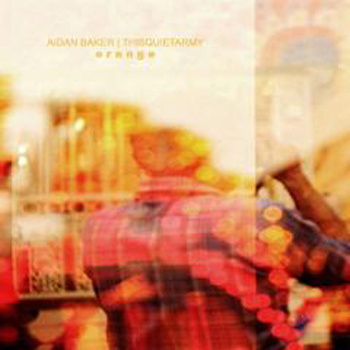 TQA003 - Aidan Baker & thisquietarmy - Orange CDR