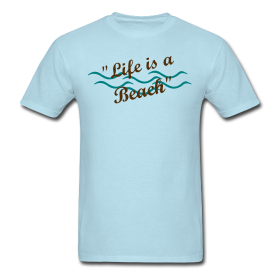 Life Is A Beach Mens T Shirt S-XXL  