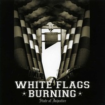 White Flags Burning - State of Injustice