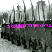 WL015 - PINE TREE STATE MIND CONTROL "LIBERAL MEDIA BIAS" (CDr)