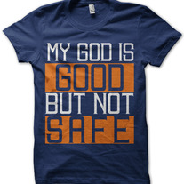 Good, Not Safe