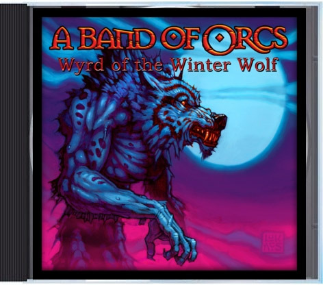 A Band of Orcs "Wyrd of the Winter Wolf" Super-Single