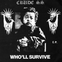 CRUDE SS - Who'll Survive 7" 