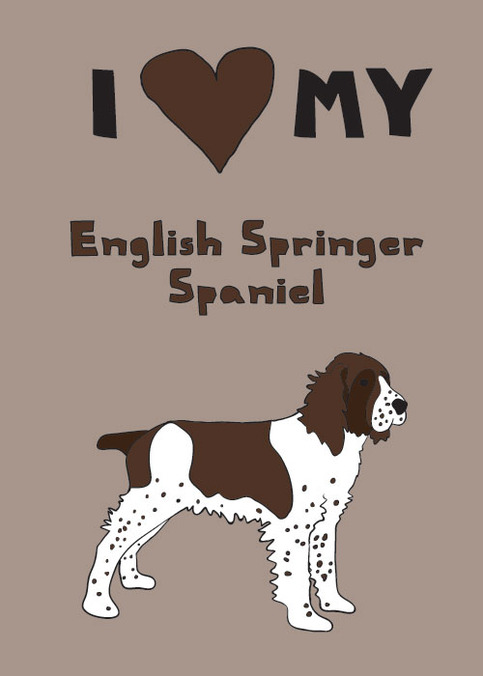 I-love-my-english-springer-spaniel_large