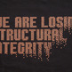 We are Losing Structural Integrity T-Shirt Black - Thumbnail 3
