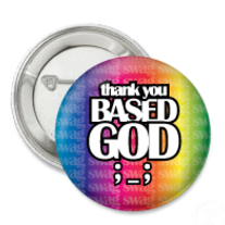 Thank you BASED GOD 2 1/4 Inch Pinback Button