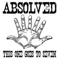 Absolved - This One Goes To Seven