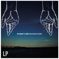 My Heart To Joy - Seasons In Verse LP