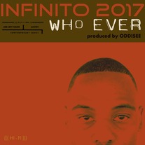 Infinito 2017 - Who Ever / We Gone Stay Up / Cold Flow (7 inch)