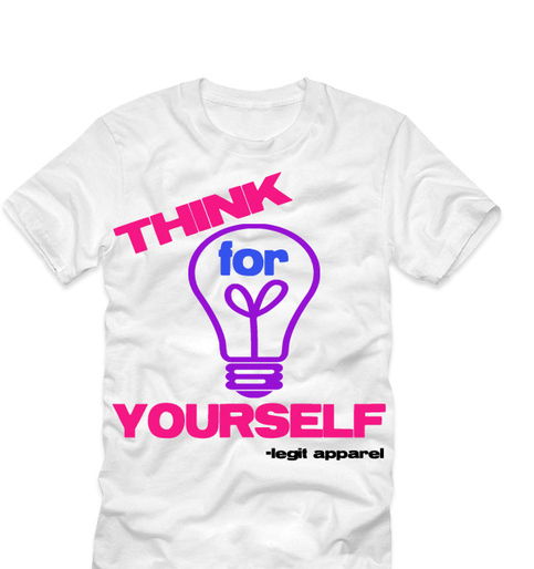 Think for Yourself T-shirt