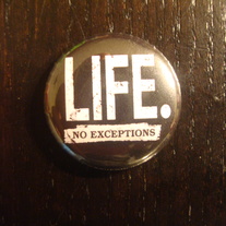 "Life. No Exceptions" Button