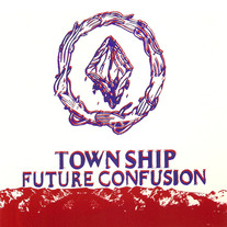 Town Ship - Future Confusion