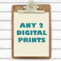 Any 2 Digital Prints