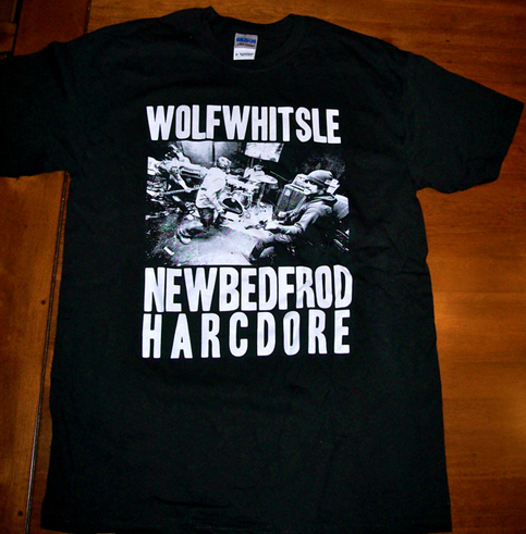 Wolf Whistle - "Wolf Whitsle New Bedfrod Harcdore" T-Shirt