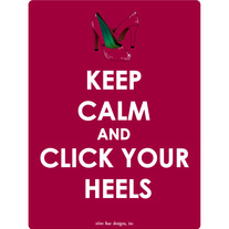 Keep Calm and Click Your Heels poster