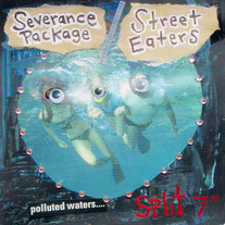 Street Eaters/Severance Package - Split 7"