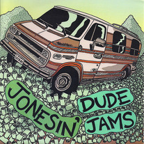 Jonesin'/Dude Jams - Split 7"