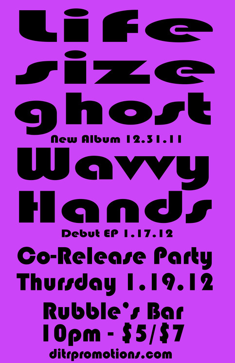 LIFE SIZE GHOST / WAVVY HANDS Co-Release Party! 1/19 (18+)