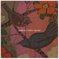Mahria / Todos Caeran split 10"