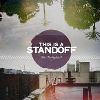 This Is A Standoff - Be Delighted [CD]