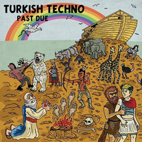 Turkish Techno - Past Due LP