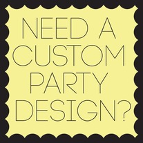 Custom Party Design