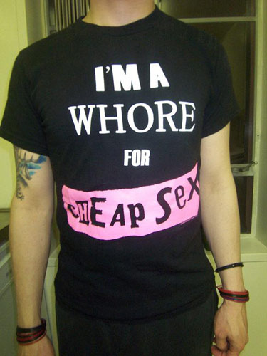 CHEAP SEX "IM A WHORE" BLACK T-SHIRT