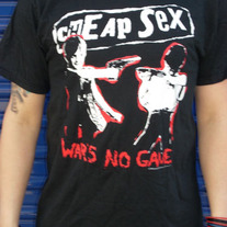 CHEAP SEX "WARS NO GAME" T-SHIRT