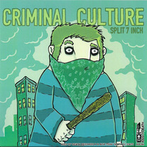 Criminal Culture/Wax Phantom - Split 7"