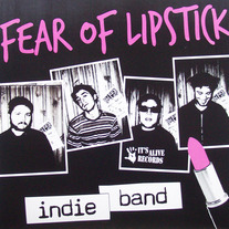 Fear of Lipstick - Indie Band 7"