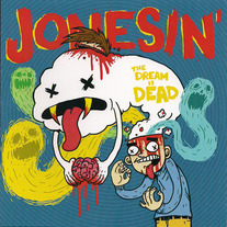 Jonesin' - The Dream Is Dead 7"