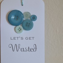 button vino tag *let's get wasted* aqua
