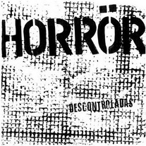 HORROR - Descontroladas LP