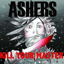 Ashers: 'Kill Your Master' Shipping Now!