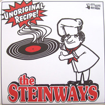 Steinways, The - Unoriginal Recipe 7"