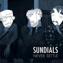 Sundials - Never Settle LP