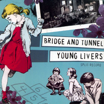 Bridge and Tunnel/Young Livers - Split 7"