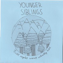 Younger Siblings- Bald Eagles Aren't Really Bald 7"