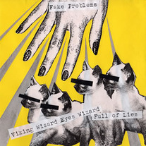 Fake Problems - Viking Wizard Eyes Wizard Full of Lies 7"